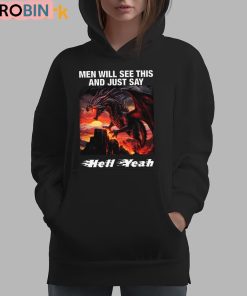 Men Will See This And Just Say Hell Yeah Shirt Men Will See This And Just Say Hell Yeah Shirt