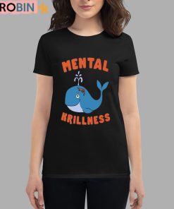 Mental Krillness Unisex Shirt