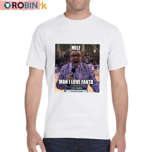 Milf Man I Love Fanta John Fanta Unisex Shirt