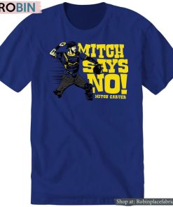 Mitch Says No Mitch Garver Shirt