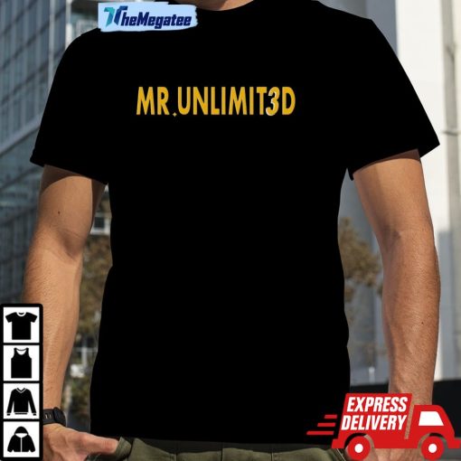 Mr. Unlimit3d Shirt