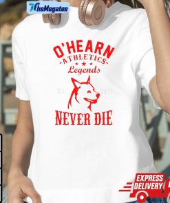 O’hearn Legends Never Die Shirt