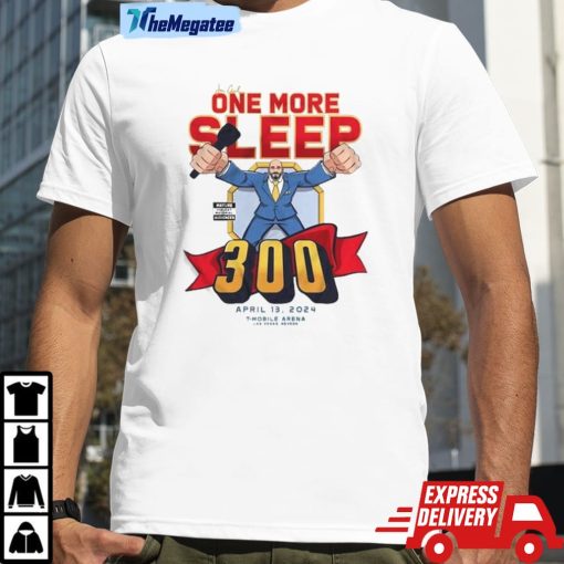 One More Sleep Ufc 300 Unisex Shirt Style 1
