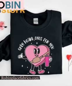 Only Heart Eyes For You Candy Heart Sweatshirt