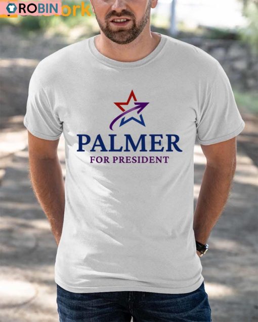 Palmer For President Shirt