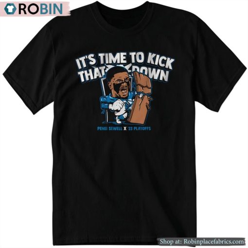 Penei Sewell It’s Time To Kick That It Down Shirt