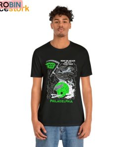 Philadelphia Now Or Never We Fly Together Shirt