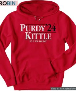 Purdy Kittle ’24 Do It For The Bay Shirt