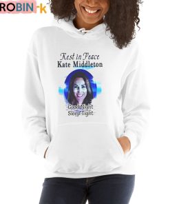 Rest In Peace Kate Middleton Shirt