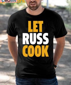 Russell Wilson Pittsburgh Let Russ Cook Shirt