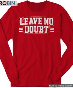 San Francisco Leave No Doubt Shirt