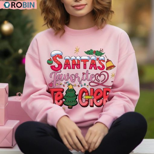 Santa’s Favorite Teacher Christmas Sweatshirt