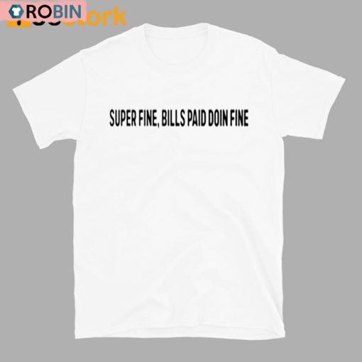 Saweetie Super Fine Bills Paid Doin Fine Shirt