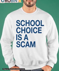School Choice Is A Scam Shirt