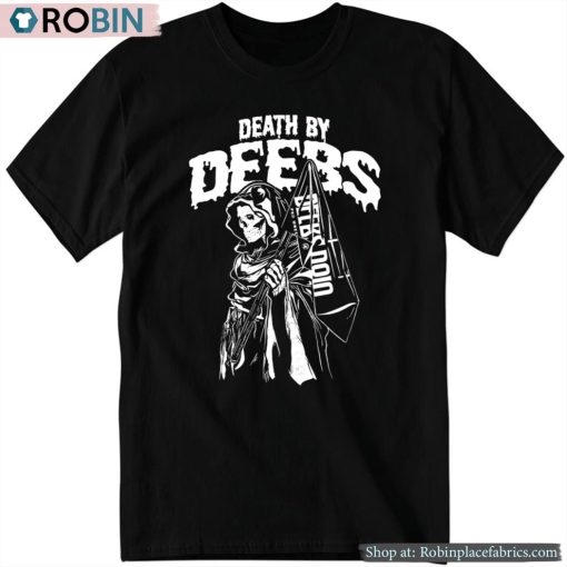 Serena Deeb Death By Deebs Shirt