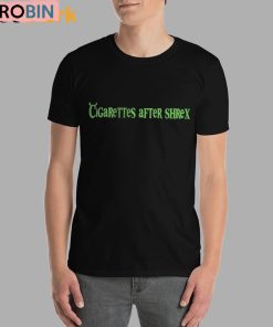 Shrek Cigarettes After Shrek Shirt