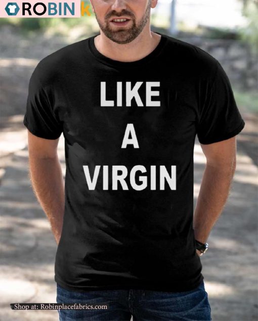 Skai Jackson Like A Virgin Shirt