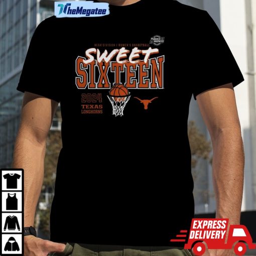 Texas Longhorns 2024 Ncaa Women’s Basketball Tournament March Madness Sweet 16 Unisex Shirt