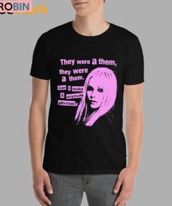 They Were A Them They Were A Them Can I Make It Anymore Obvious Shirt They Were A Them They Were A Them Can I Make It Anymore Obvious Shirt