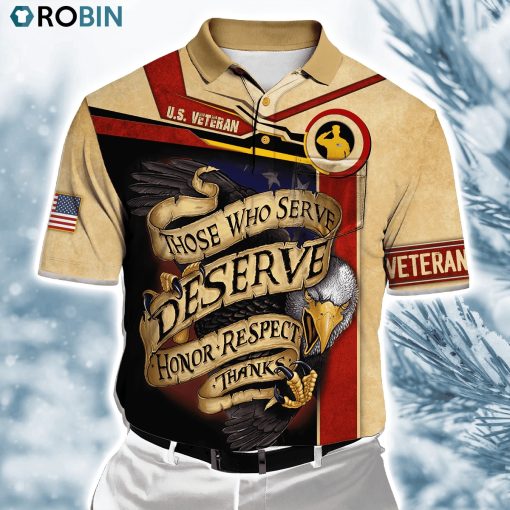 Those Who Serve Deserve Honor Respect Thanks Polo Shirt