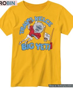 Travis Kelce Big Yeti Shirt