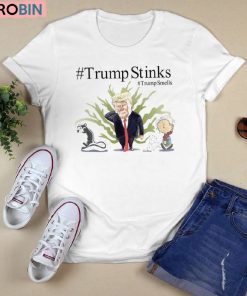 Trump Stinks Trump Smells Shirt Trump Stinks Trump Smells Shirt