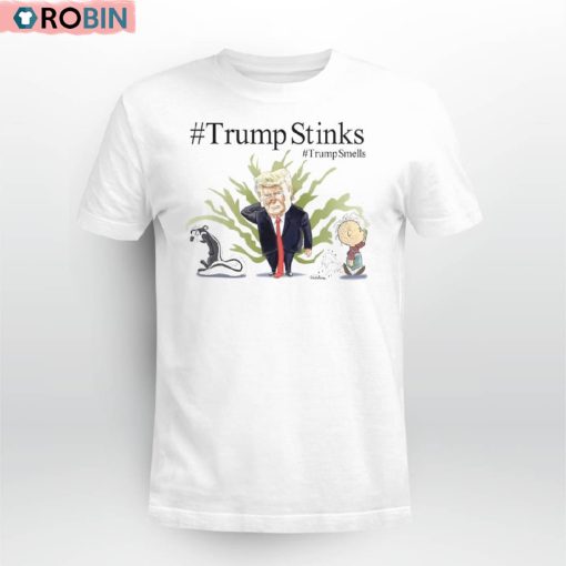 Trump Stinks Trump Smells Shirt