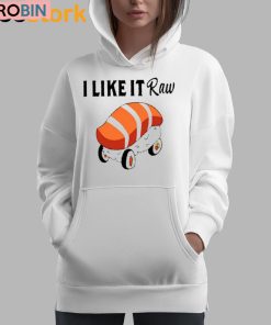 Viva Van I Like It Raw Sushi And Chill Unisex Shirt
