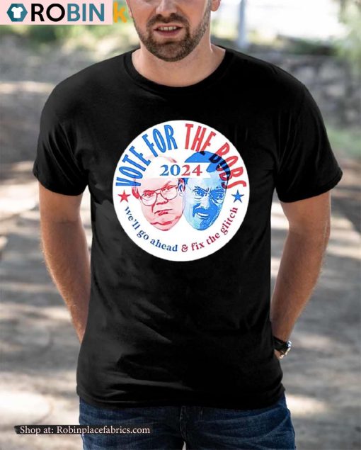 Vote For The Bobs 2024 Shirt