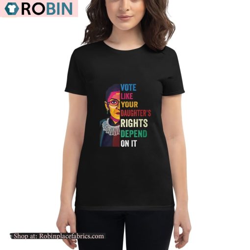 Vote Like Your Daughter’s Rights Depend On It Shirt