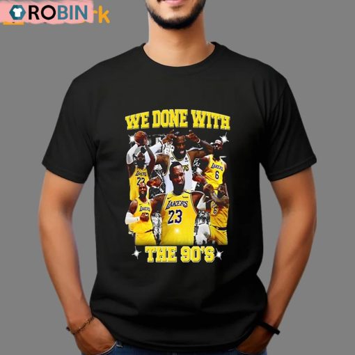 We Done With The 90’s Unisex Shirt