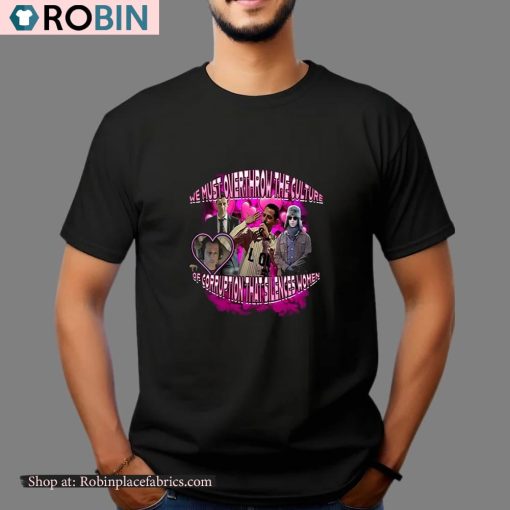 We Must Overthrow The Culture Of Corruption That Silences Women Pro Shirt