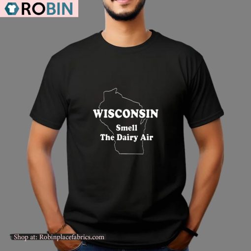 Wisconsin Smell The Dairy Air Pro Shirt