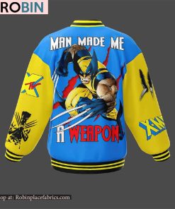 Wolverine Man Made Me A Weapon Baseball Jacket Wolverine Man Made Me A Weapon Baseball Jacket