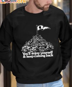 You’ve Got An Enemy In Pennsylvania You’ll Enjoy Yourself And Keep Coming Shirt