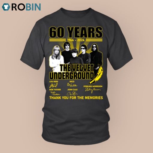 60 Years 1964 2024 The Velvet Underground Thank You For The Memories Unisex Shirt