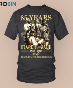 85 Years Marvin Gaye 1939 2024 Thank You For The Memories Unisex Shirt