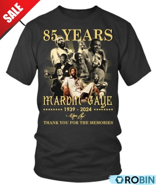 85 Years Marvin Gaye 1939-2024 Thank You For The Memories Unisex Shirt, Hoodie