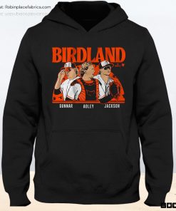 Adley Rutschman Gunnar Henderson & Jackson Holliday Birdland Unisex Shirt