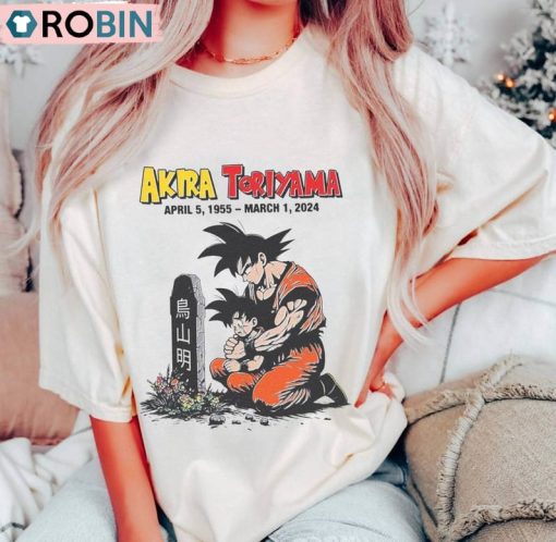 Akira Toriyama Shirt, Toriyama 1955 To 2024 Unisex Shirt, Hoodie, Sweatshirt
