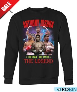 Anthony Joshua The Man The Myth The Legend Unisex Shirt, Hoodie Anthony Joshua The Man The Myth The Legend Unisex Shirt, Hoodie