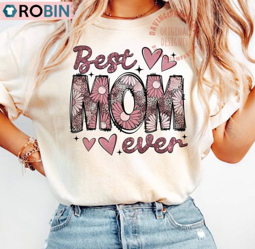 Best Mom Ever Vintage Shirt, Floral Mama Crewneck Sweatshirt Tee Tops