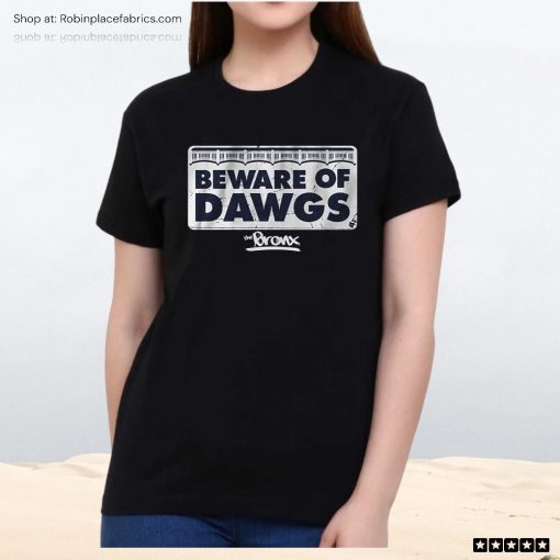 Beware Of Bronx Dawgs Unisex Shirt