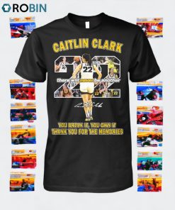 Caitlin Clark There Will Never Be Another You Break It You Own It Thank You For The Memories Unisex Shirt