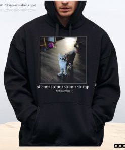 Cat Stomp Stomp Stomp He Has Arrived Unisex Shirt, Hoodie, Sweatshirt