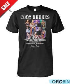 Cody Rhodes 18 Years Years Of Wrestling 2006-2024 Thank You For The Memories Unisex Shirt, Hoodie