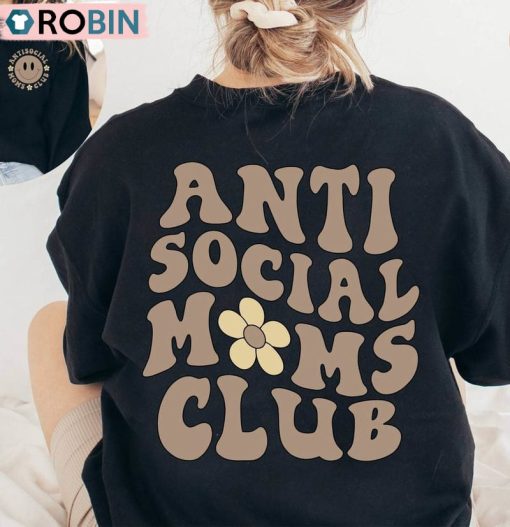 Creative Anti Social Moms Club Sweatshirt, Mom Life Long Sleeve Tee Tops