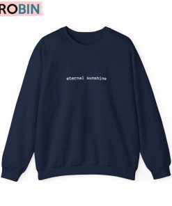 Eternal Sunshine Sweatshirt, Trendy Music Unisex Shirt, Hoodie, Sweatshirt Eternal Sunshine Sweatshirt, Trendy Music Unisex Shirt, Hoodie, Sweatshirt