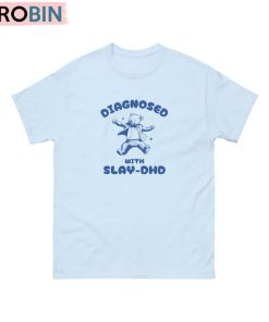Funny Diagnosed With Slay-Dhd Shirt, Stupid Vintage Hoodie Tank Top