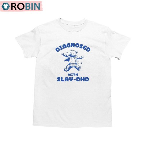 Funny Diagnosed With Slay-Dhd Shirt, Stupid Vintage Hoodie Tank Top